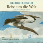 Forster, Georg: Reise um die Welt . Das Hörbuch - Sprecher: Frank Arnold; 6 CDs, ca. 528 Minuten. Produktion: Eichborn Lido 2007.