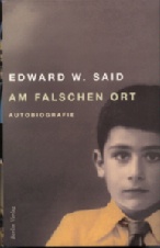 Said, Edward W.: Am Falschen Ort. Autobiographie.  Aus dem Englischen von Meinhard Blüning. Berlin: Berlin Verlag 2000.