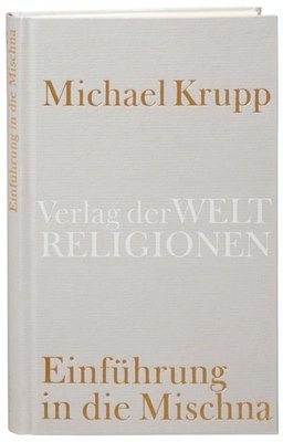 Krupp, Michael: Einführung in die Mischna.  Frankfurt am Main und Leipzig: Verlag der Weltreligionen im Insel Verlag 2007